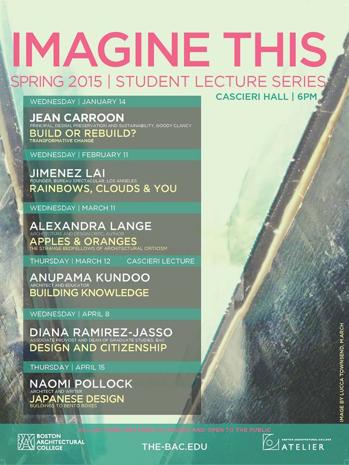 Boston Architectural College:Spring 2015 Student Lecture Series
