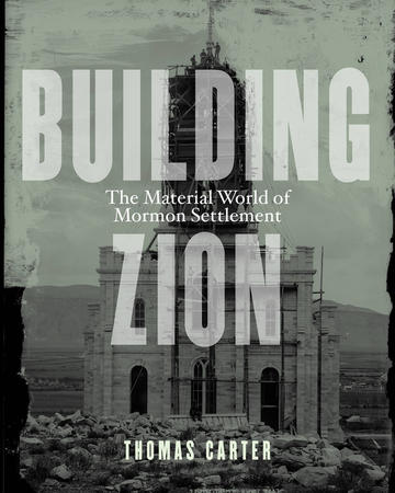 Book review: &rsquo;Building Zion&rsquo; explores architecture of Mormon settlements