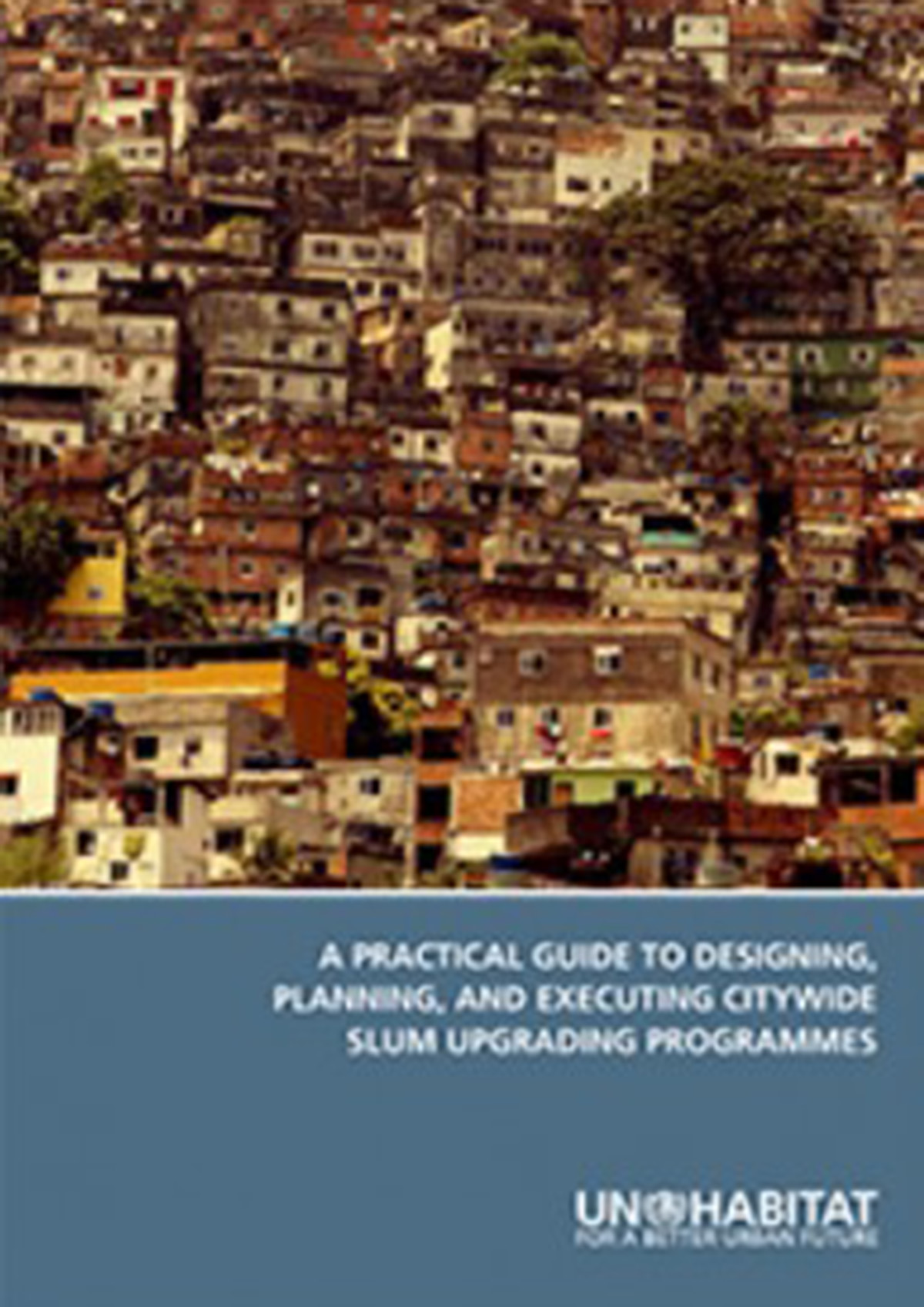 A Practical Guide For Upgrading Slums