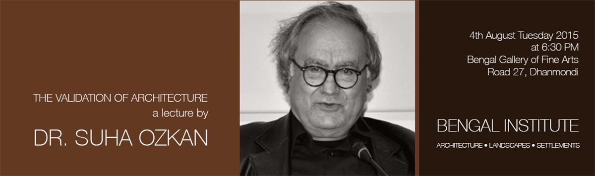 Lecture: The Validation of Architecture by Prof.Suha Ozkan