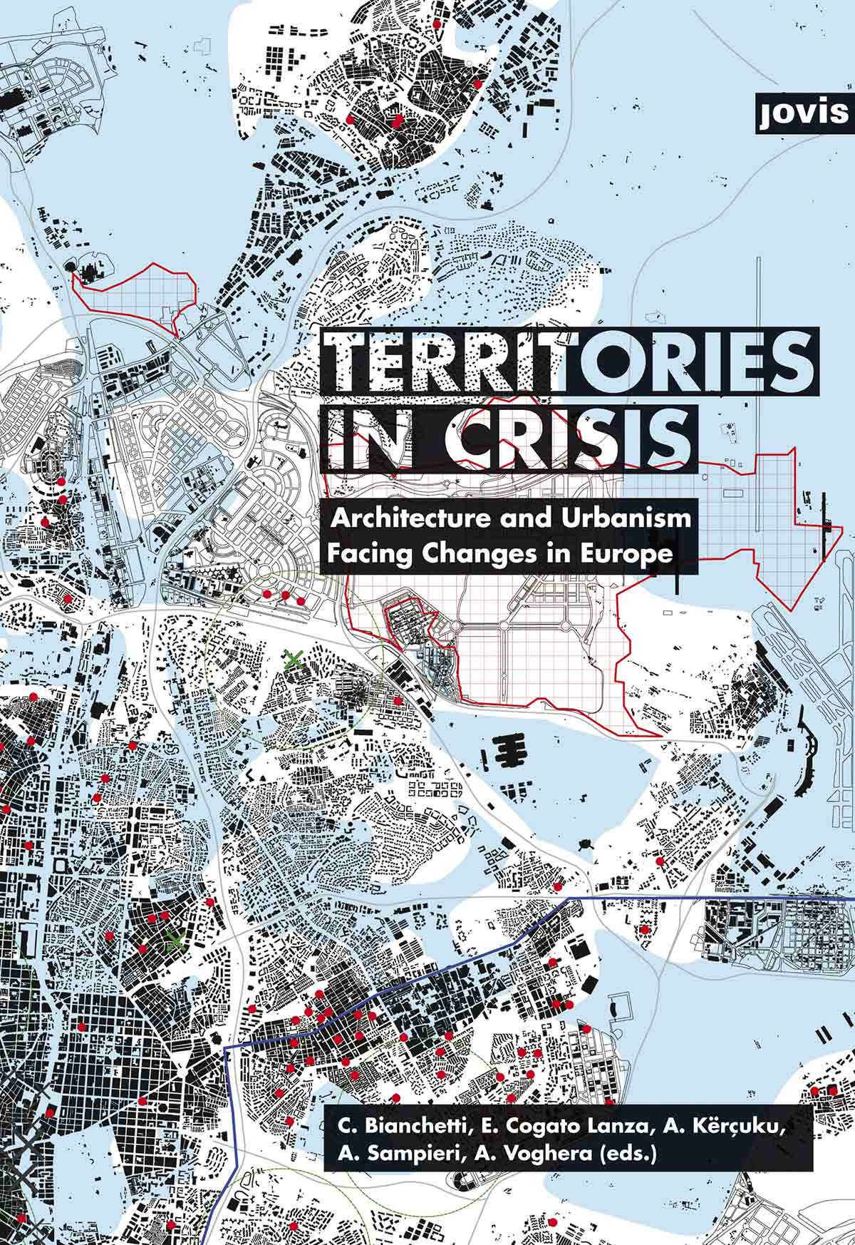 JOVIS reveals publication ’’Territories in Crisis’’ Architecture & Urbanism Facing Changes in Europe