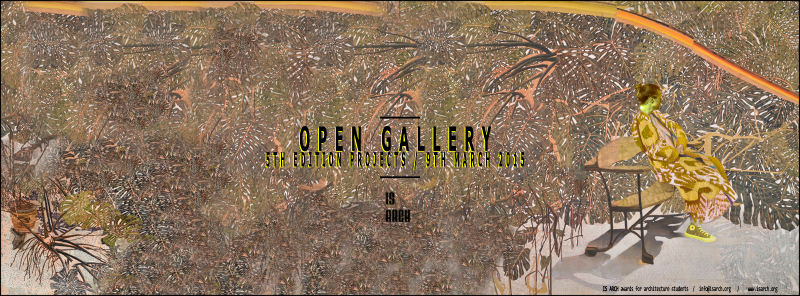 IS ARCH:9th March 5th edition GALLERY OPEN
