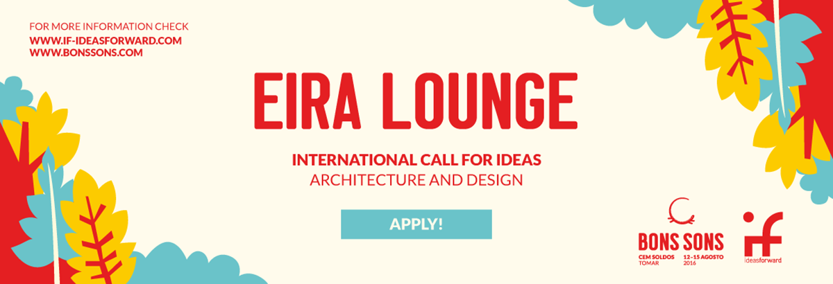 International Call For Ideas: Bons Sons 16 - Eira Lounge Pavilion