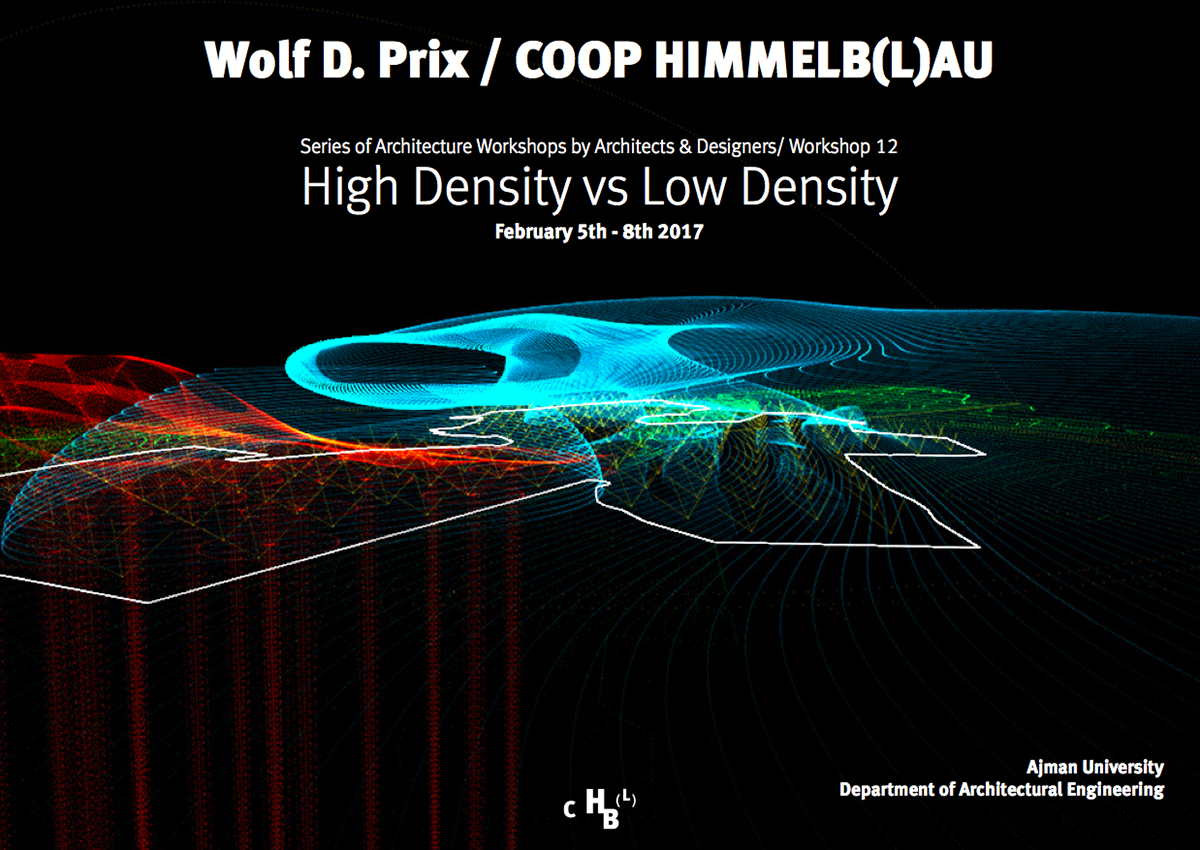 Workshop by Wolf Prix/Coop Himmelb(l)au, at Ajman University, 5-8 Feb 2017