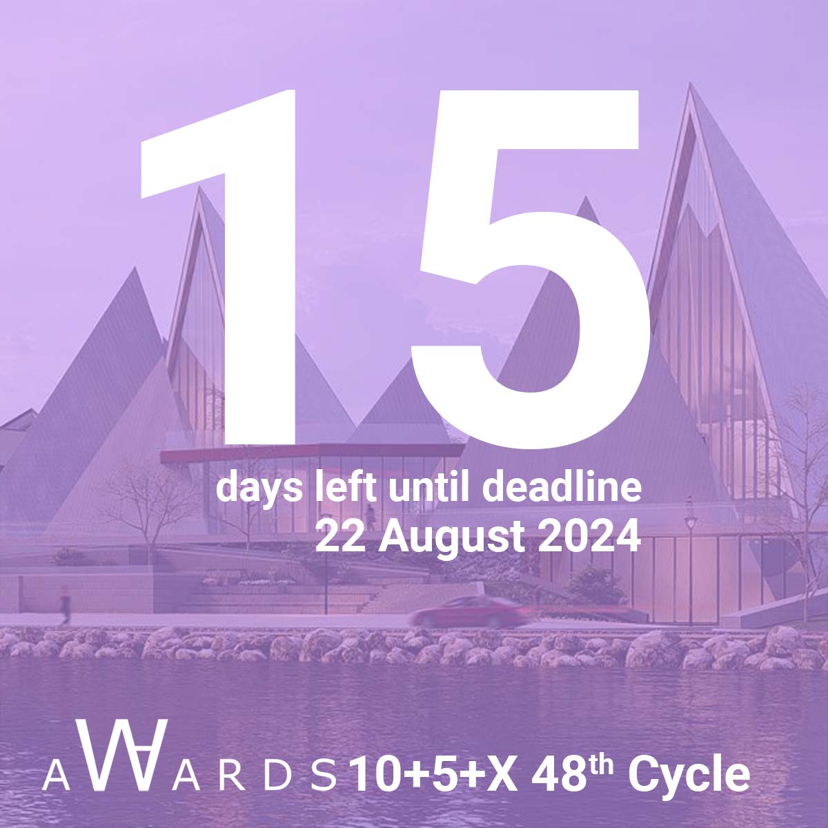 There are 15 days left to enter WA Awards 10+5+X 48th Cycle