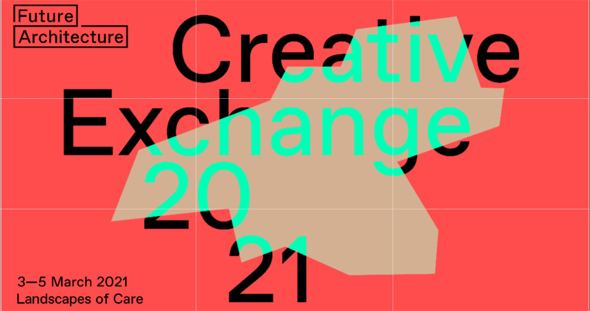 2021 Creative Exchange: Landscapes of Care