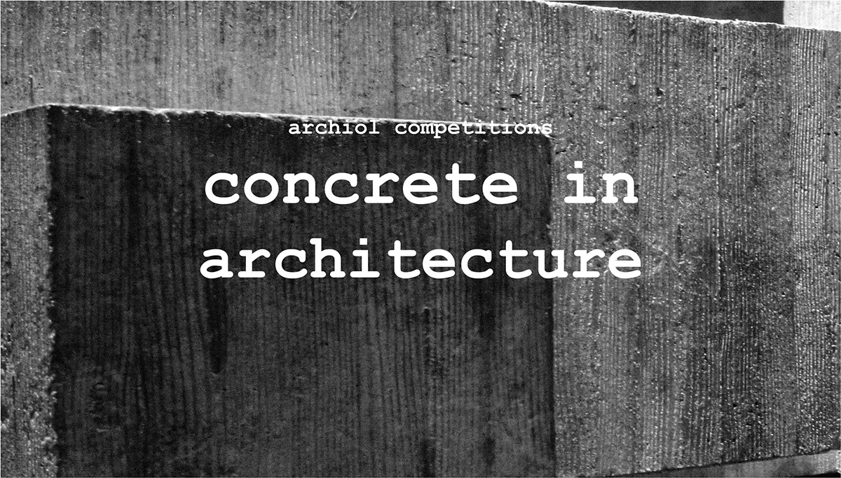 Competition: Concrete In Architecture