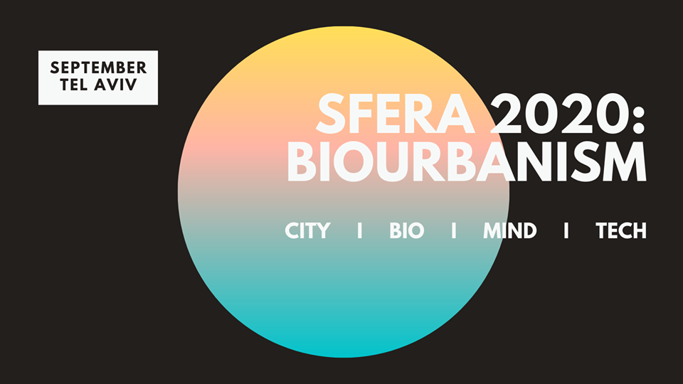 SFERA 2020: BIOURBANISM Conference will be held on 3-4 September 2020 in Tel Aviv