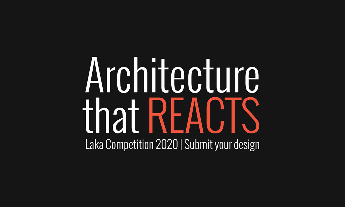 Call for Registrations to Laka Competition 2020: Architecture That Reacts