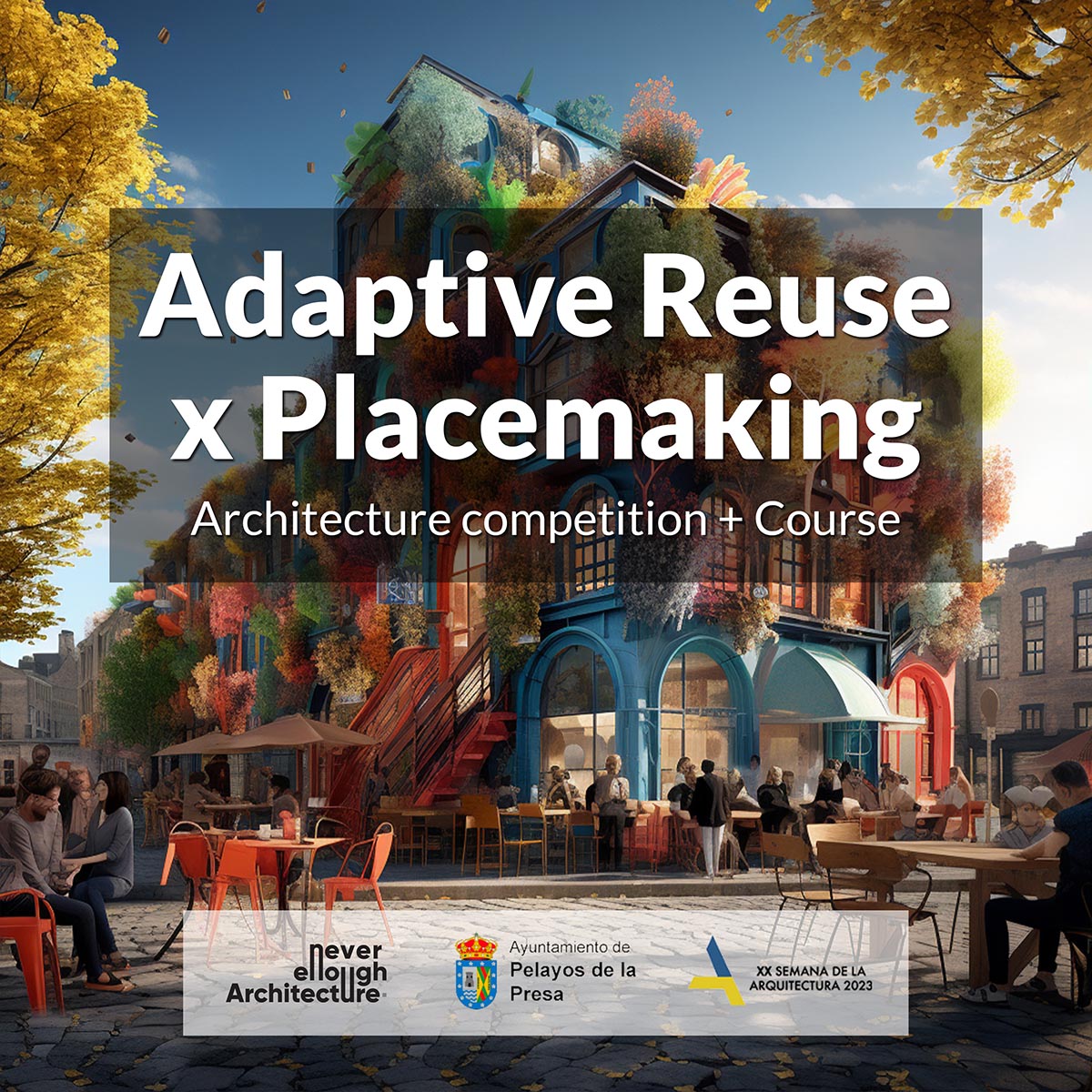 ADAPTIVE REUSE x PLACEMAKING: Competition + Course