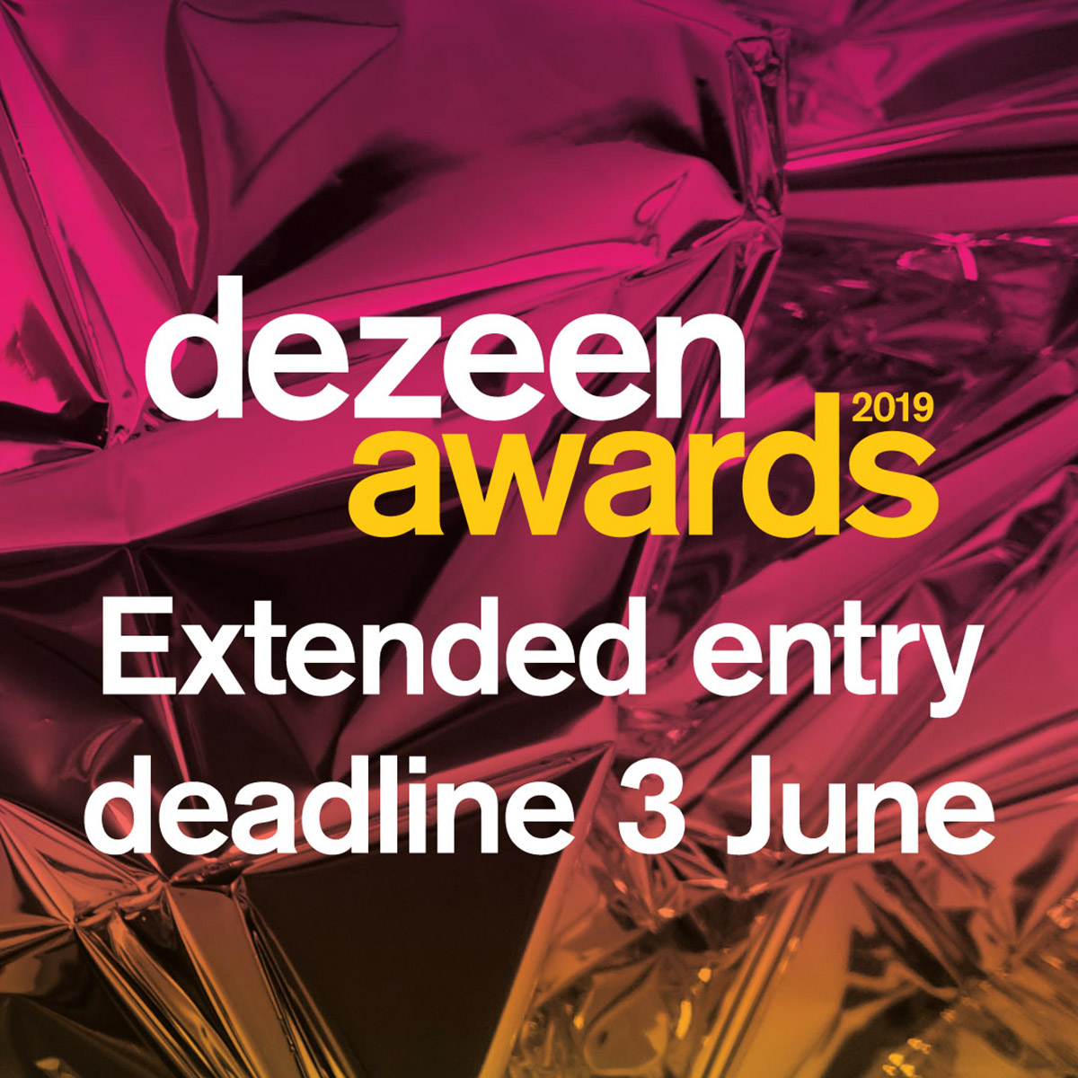 Entry deadline extended for Dezeen Awards 2019