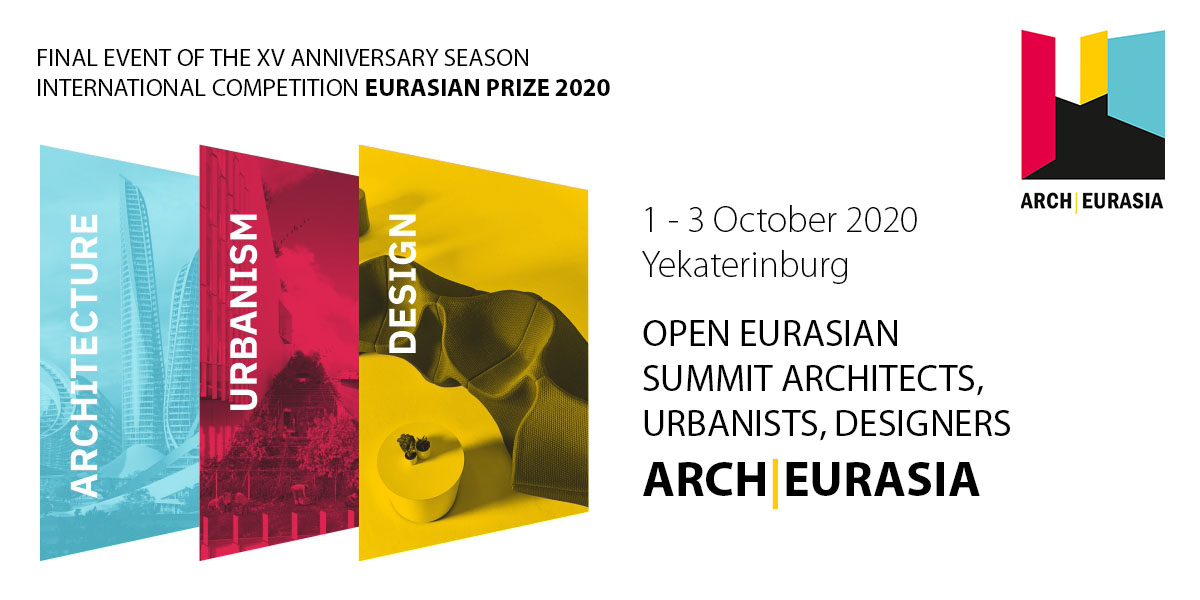 ArchEurasia Summit will be held on October 1-3, 2020 in Yekaterinburg, Russia