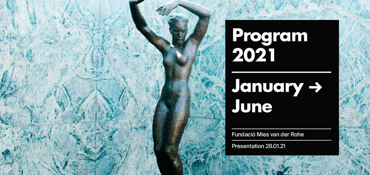 The Mies van der Rohe Foundation presents its program of activities for 2021