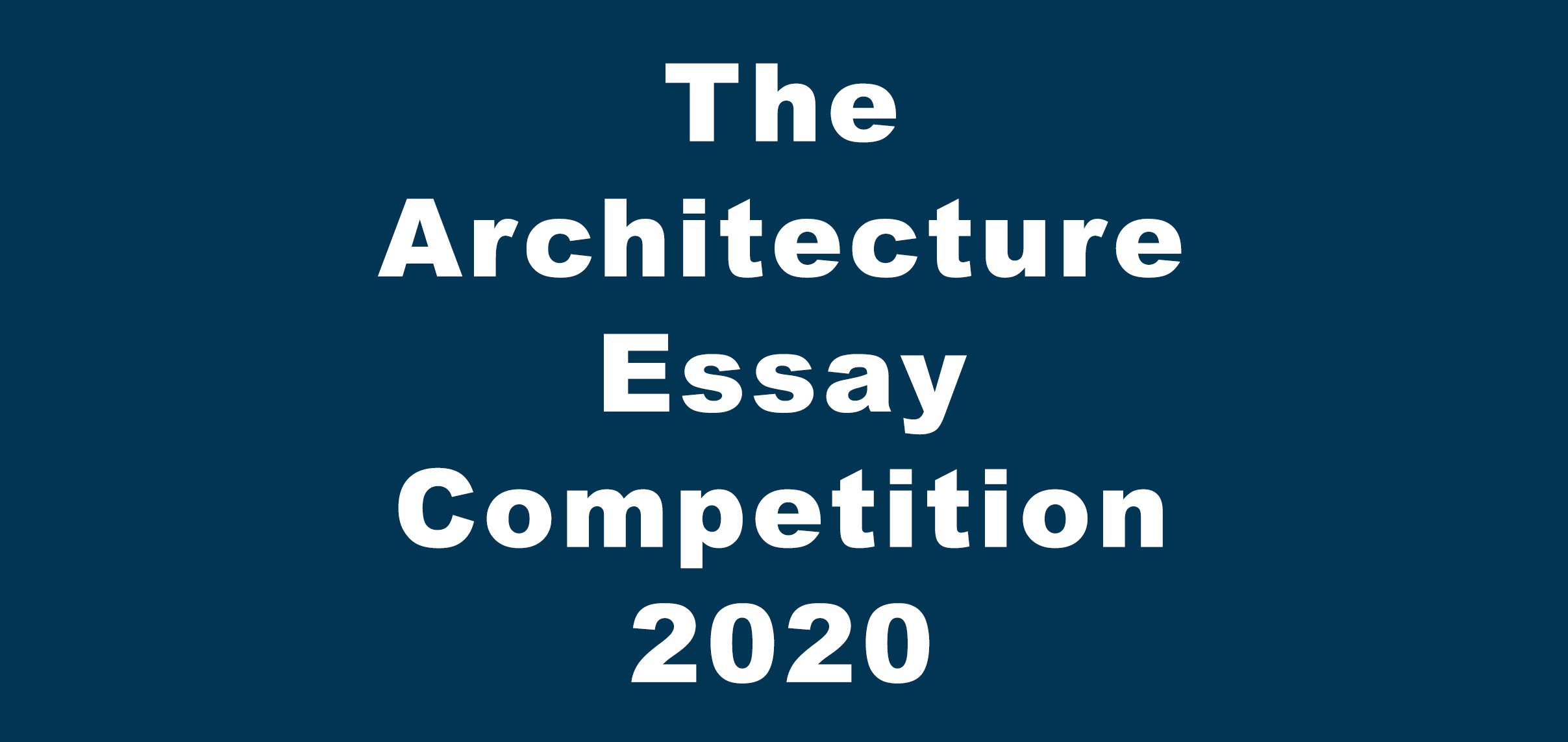 Winners Announced for The Architectural Essay Writing Competition 2020 ...