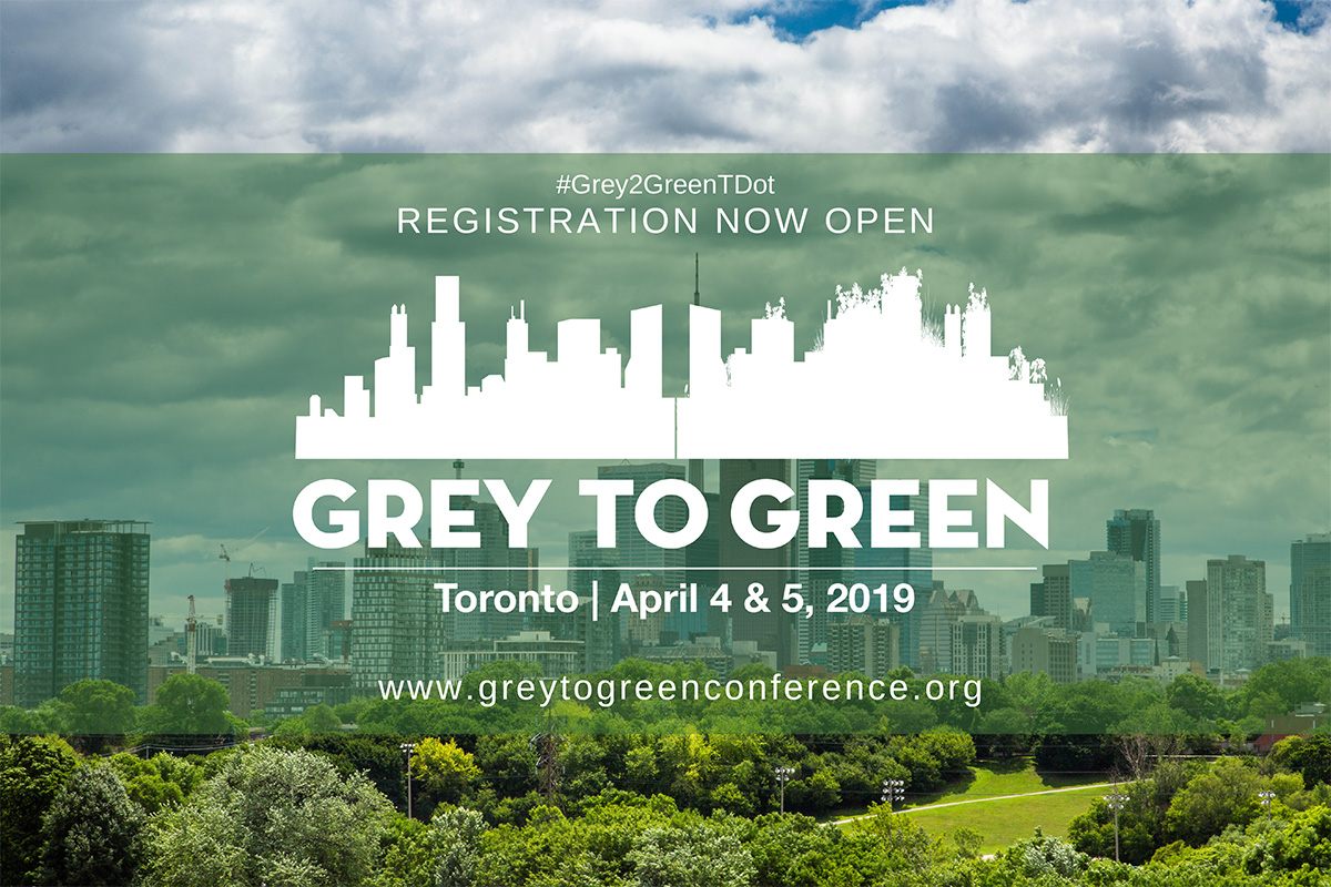 Registrations are open to Grey To Green Conference in Toronto in April 4-5, 2019