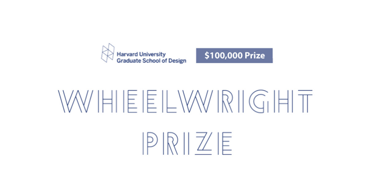 Call for submissions to Harvard GSD's 2021 Wheelwright Prize
