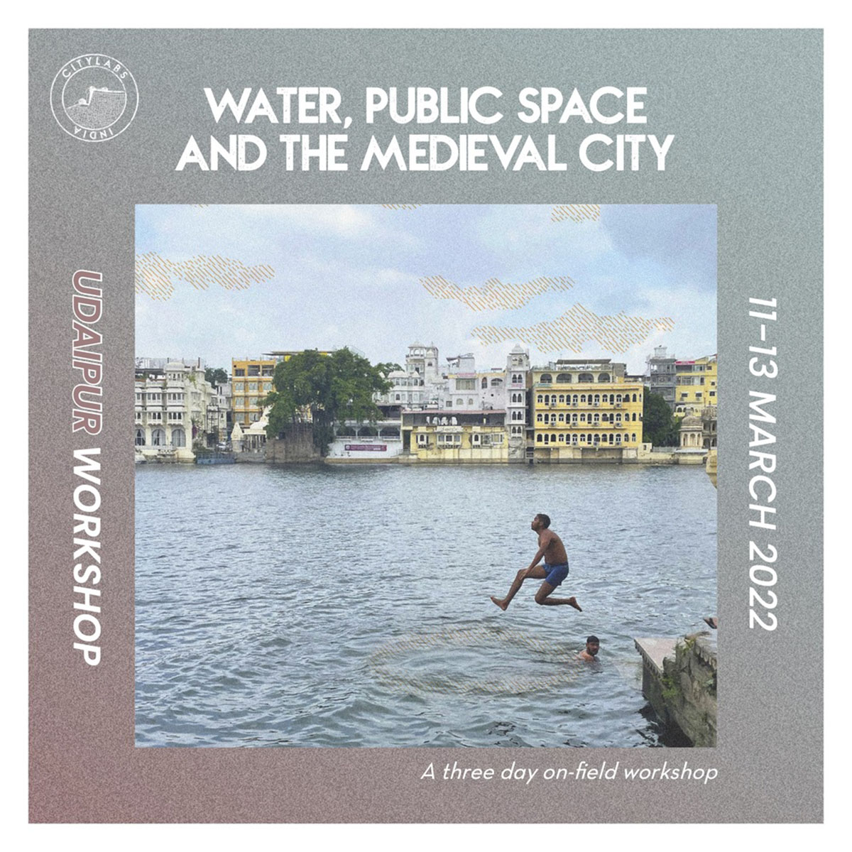 Udaipur Workshop will be held between  11-13 March 2022