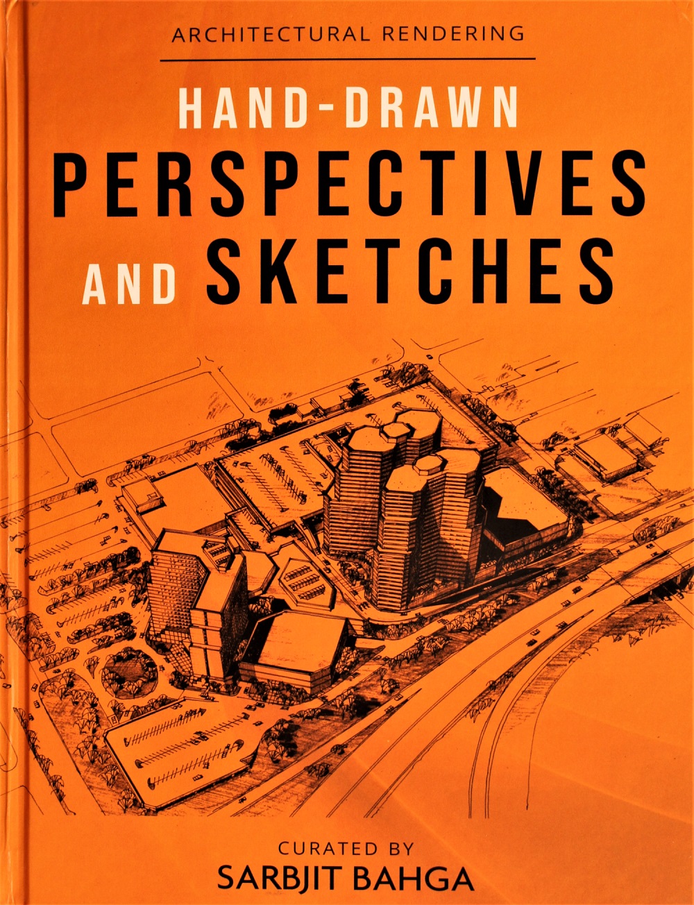 Book: Hand-Drawn Perspectives & Sketches Curated by Sarbjit Bahga Launched