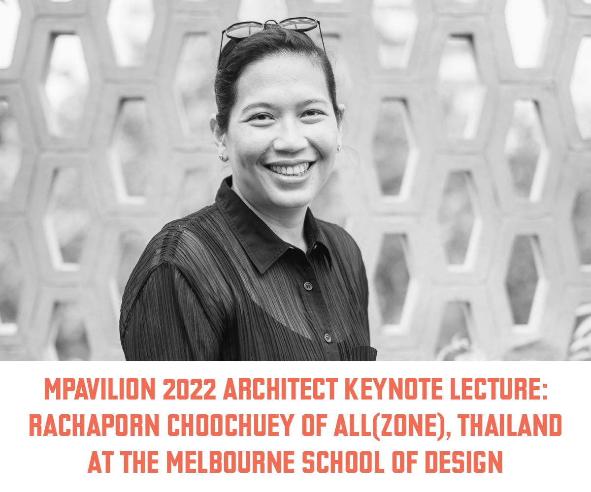 mpavilion-2022-architect-keynote-lecture-rachaporn-choochuey