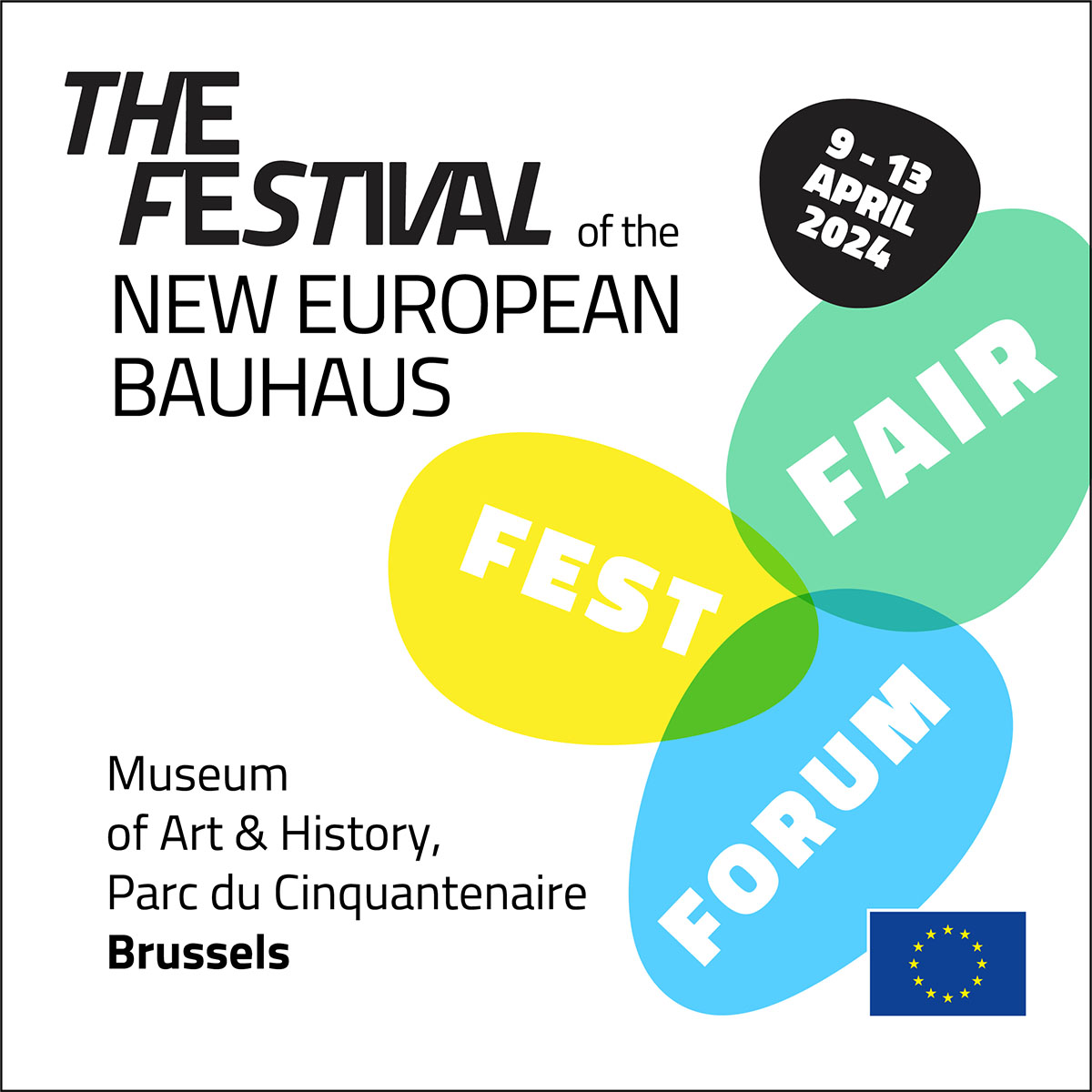 The New European Bauhaus Festival will be held from 9 to 13 April, 2024 in Brussels