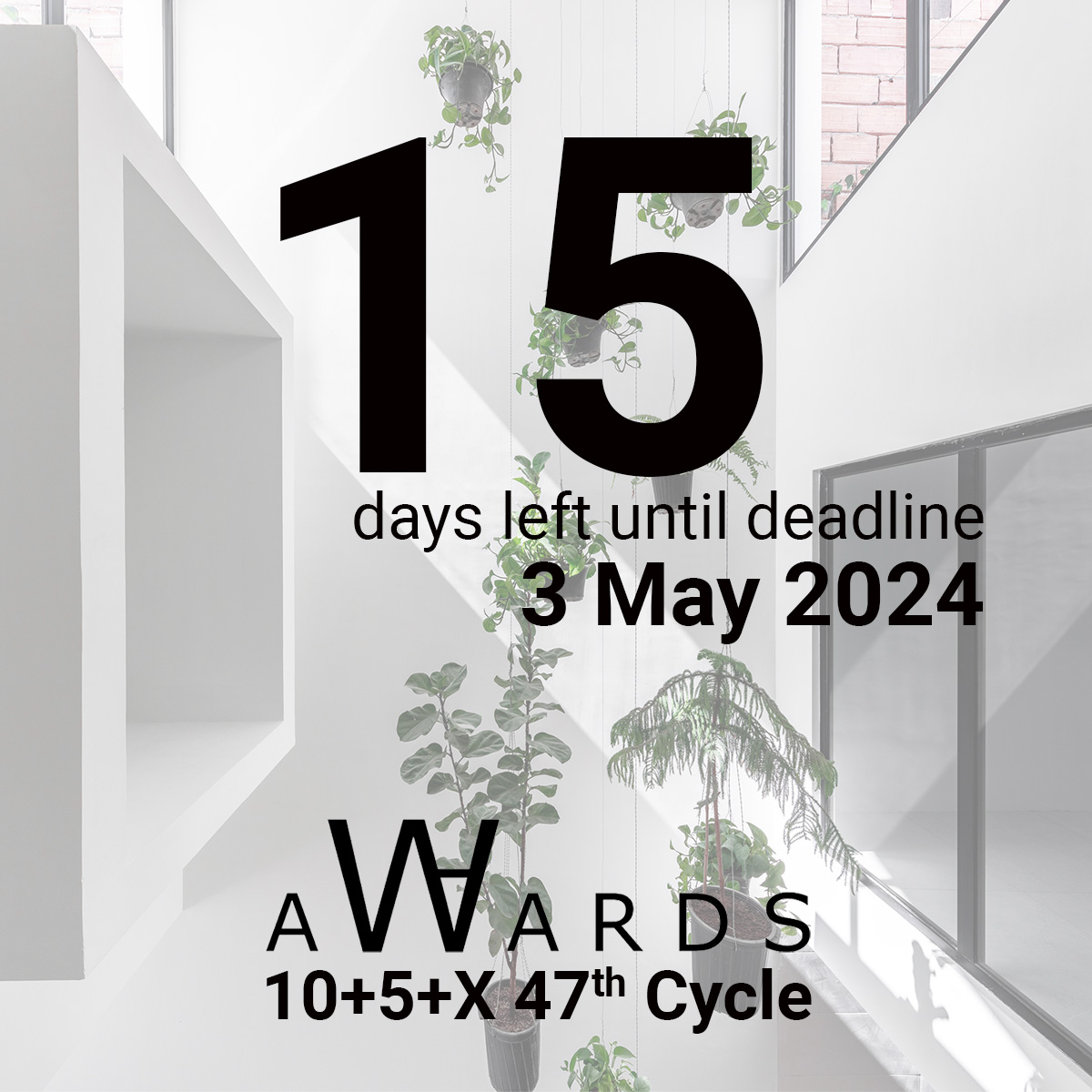 There are only 15 days left to enter WA Awards 10+5+X 47th Cycle