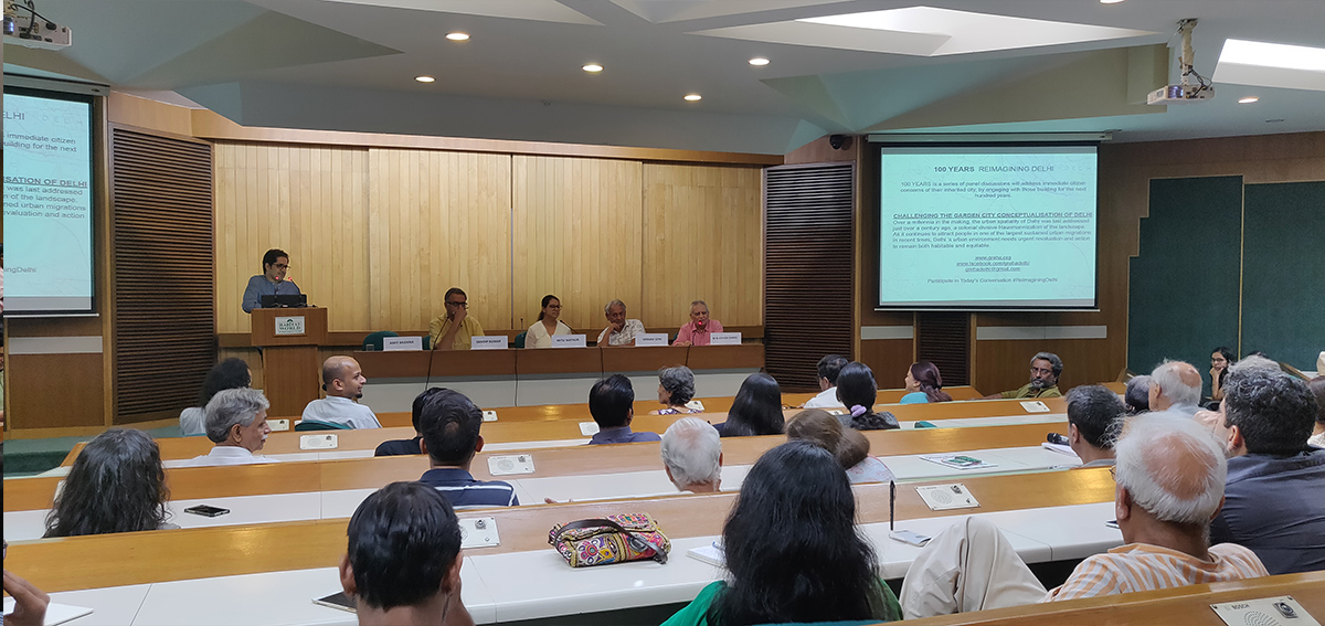 One Hundred Years Of Re - Imagining Delhi | Challenging the Garden City Conceptualization of the city